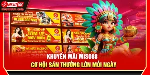 Khuyến Mãi Miso88 – Cơ Hội Săn Thưởng Lớn Mỗi Ngày