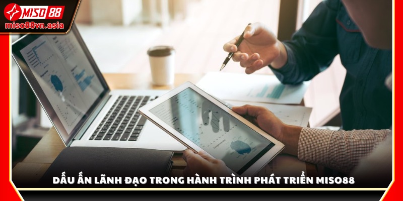 Vai trò và tầm ảnh hưởng của ông Nguyễn Sơn đối với thành công của Miso88